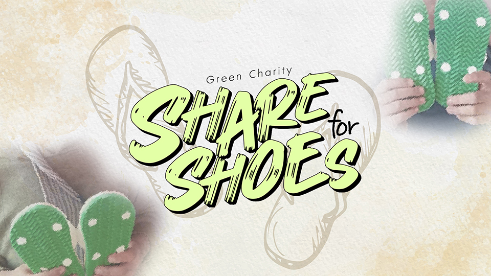 GREEN CHARITY : SHARE FOR SHOES