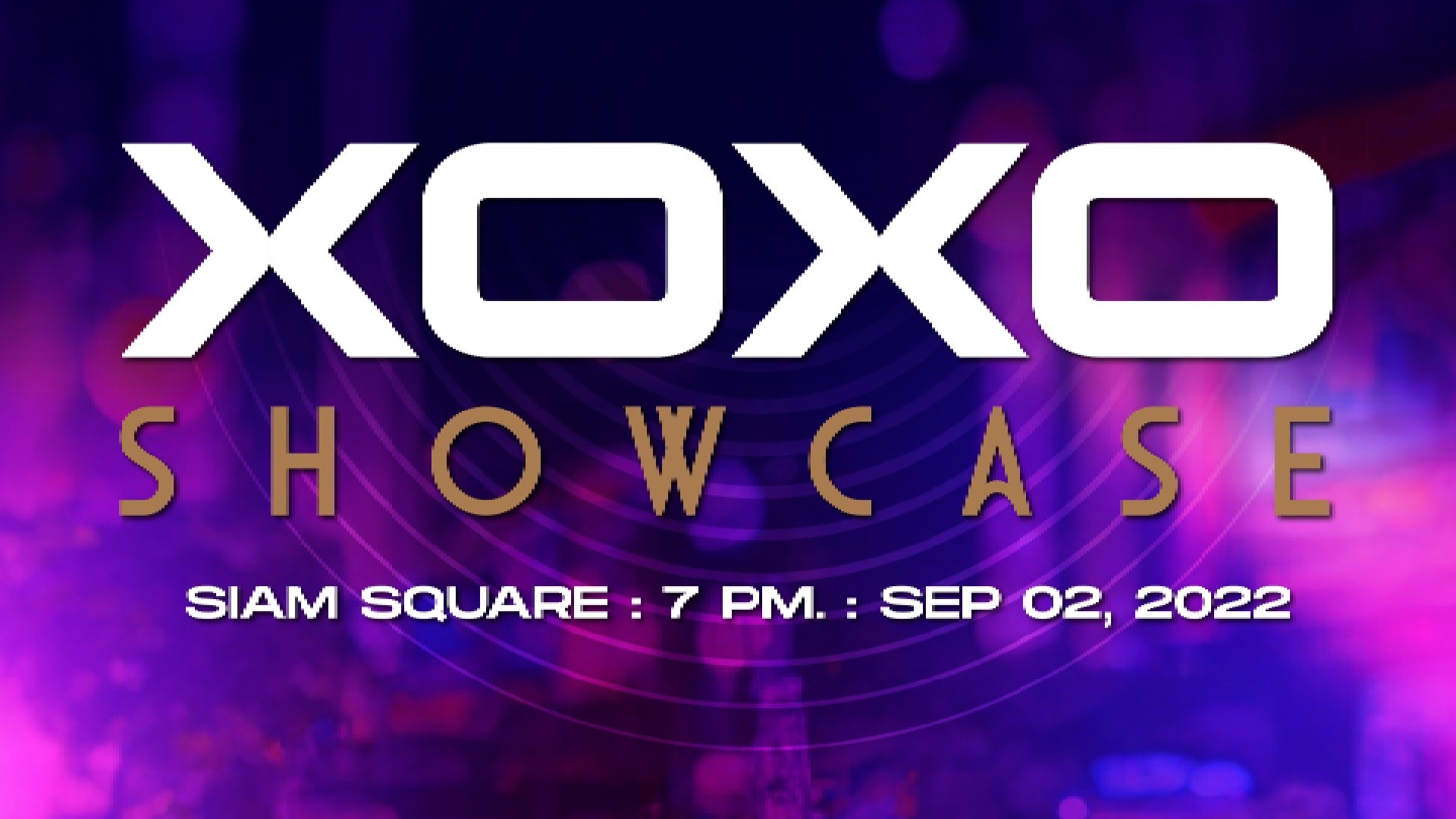 2 ก.ย. นี้ ‘XOXO Showcase’ รวมทัพศิลปินยกค่าย สร้างความสนุกสุดมันส์ ใจกลางสยามสแควร์