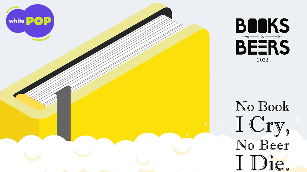 BOOKS AND BEERS 2022 อ่านไปจิบไป พร้อมพูดคุยกับนักเขียน